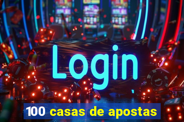 100 casas de apostas